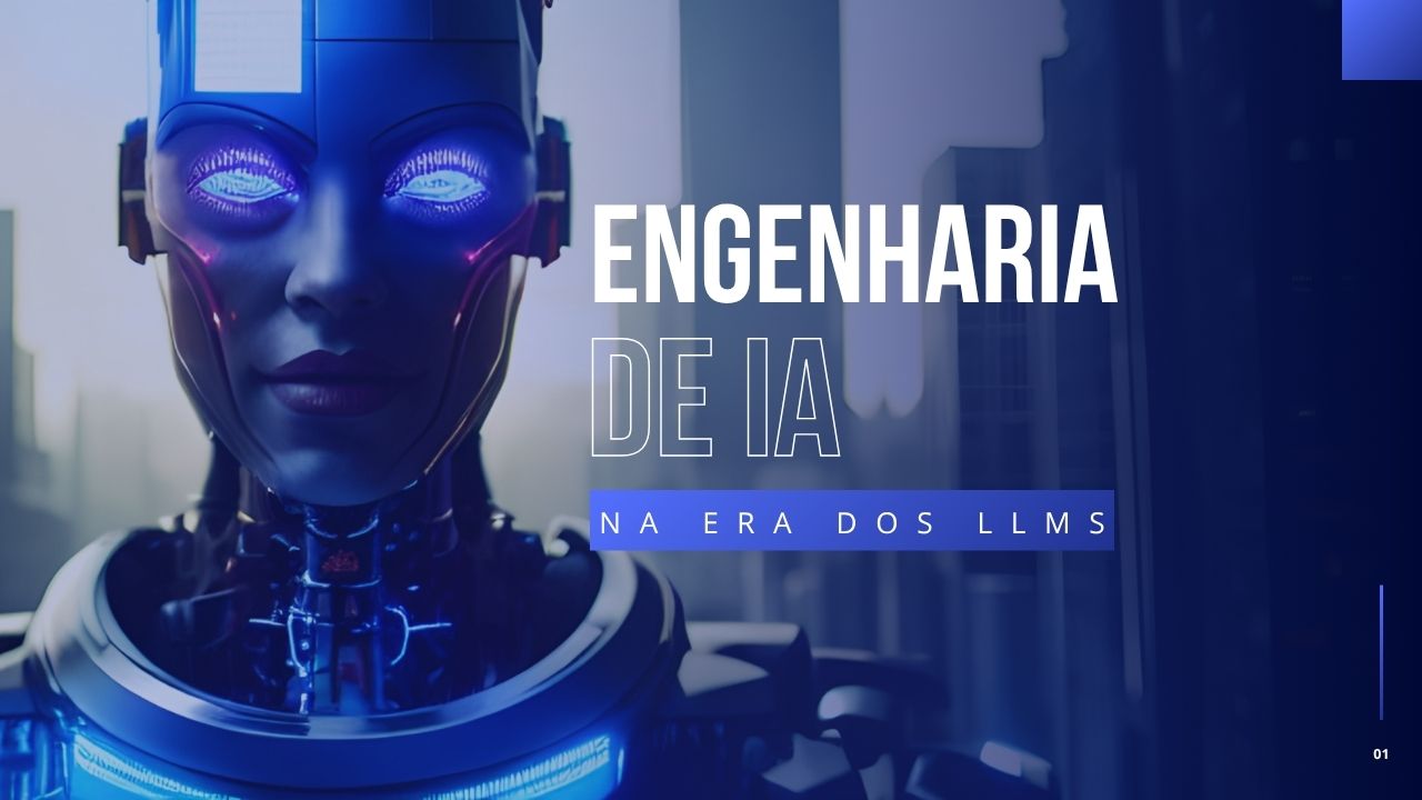 Engenharia de IA na Era dos LLMs